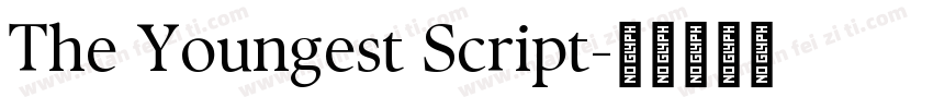 The Youngest Script字体转换